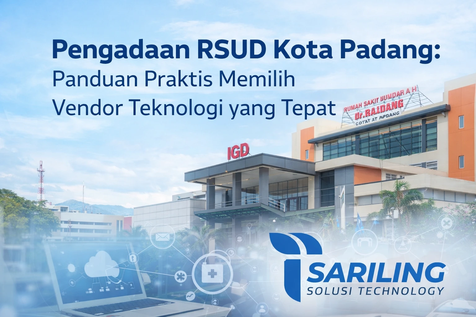 Ilustrasi pengadaan RSUD Kota Padang dengan solusi vendor teknologi dari Sariling Solusi Technology