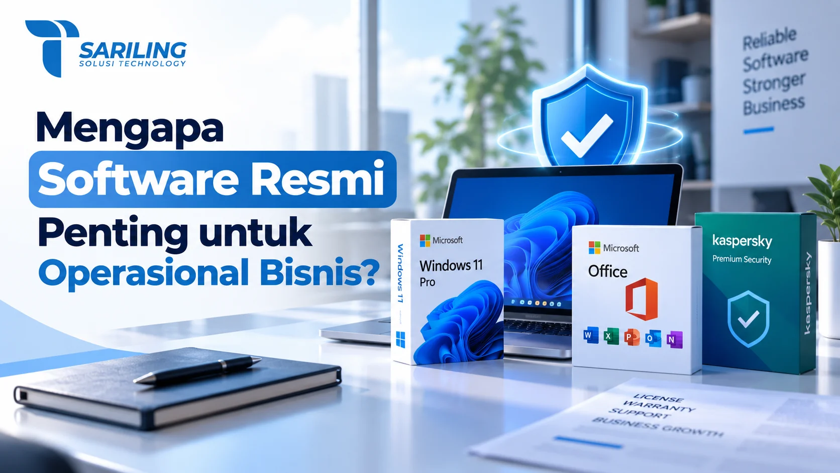 Pilihan Software Resmi Bergaransi untuk mendukung keamanan dan kelancaran operasional bisnis.