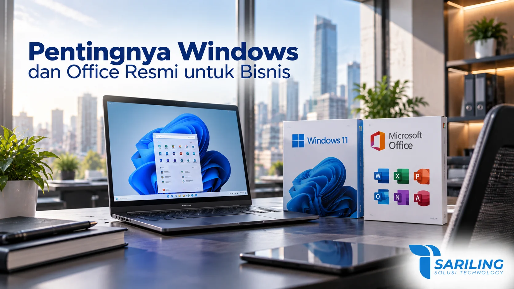 Pentingnya Windows dan Office resmi untuk mendukung produktivitas bisnis.