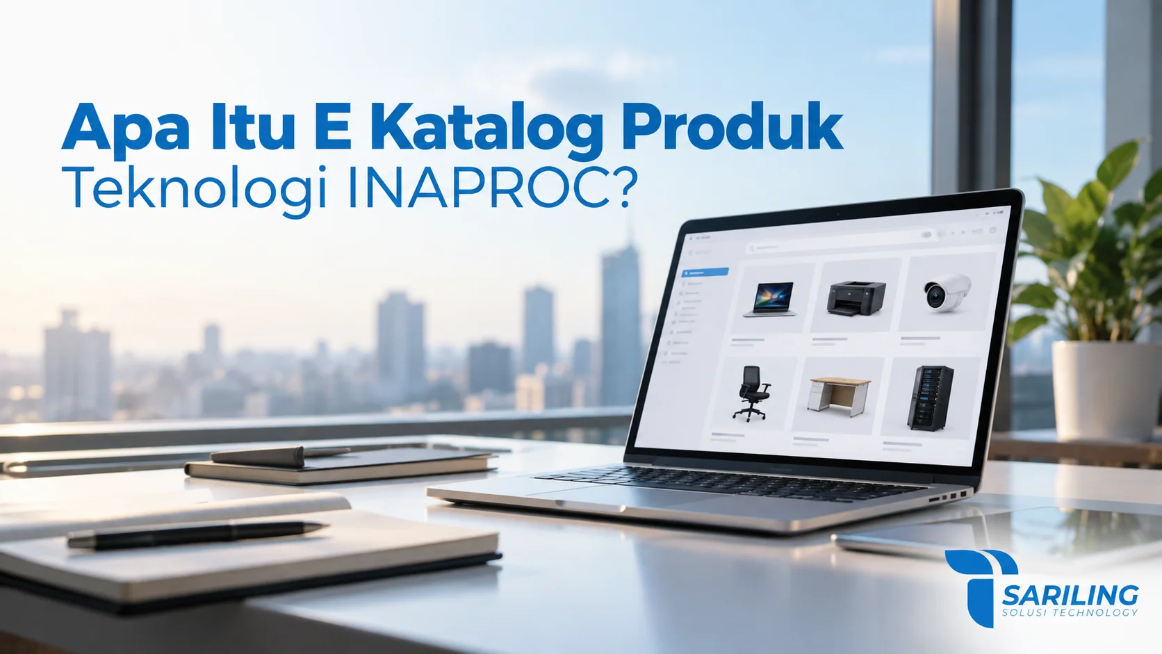 E Katalog Produk Teknologi INAPROC untuk kebutuhan pengadaan teknologi bisnis modern